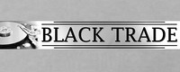 BLACK TRADE