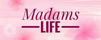 Madams Life